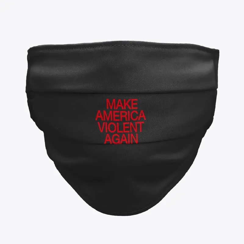 Make America Violent Again 